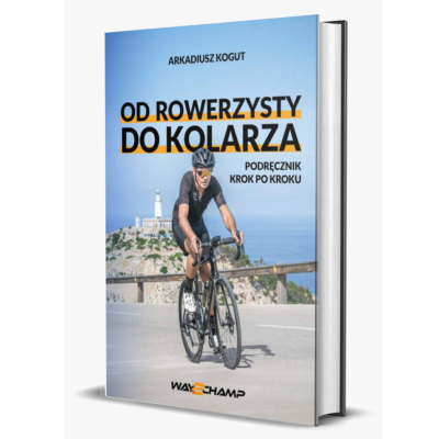 Książka "OD ROWERZYSTY DO KOLARZA" Arkadiusza Koguta - pierwszego certyfikowanego przez UCI Trenera kolarstwa w Polsce